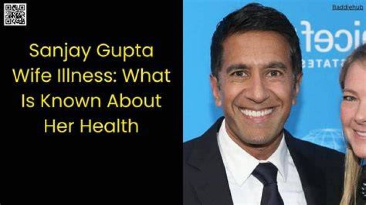 Dr. Sanjay Gupta Wife Illness: A Comprehensive Overview