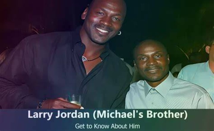 Michael Jordan's Brother: A Look at Larry Jordan