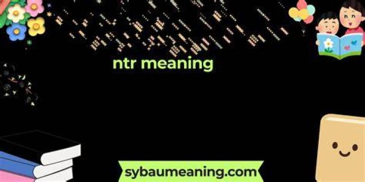 NTR in Japanese Meaning: A Comprehensive Guide to Understanding the Term