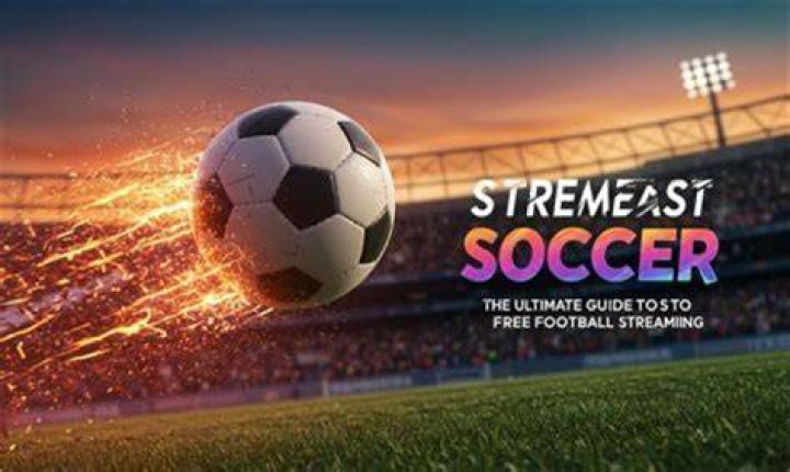 StreamEastSoccer: Your Ultimate Guide to Live Soccer Streaming